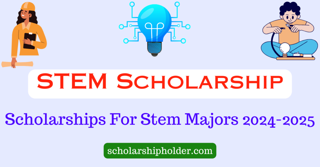 STEM Scholarship Scholarships For Stem Majors 20242025 Scholarship