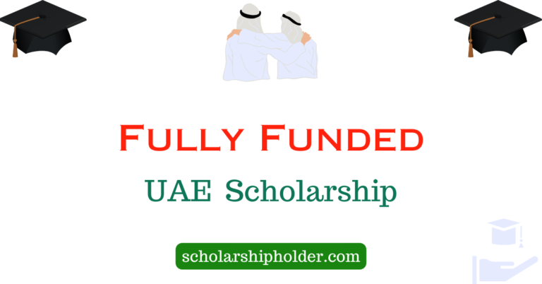 Latest Fully Funded Scholarships in UAE 2024