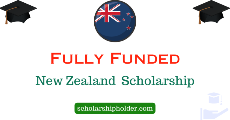 Top Fully Funded Scholarships In New Zealand 2024